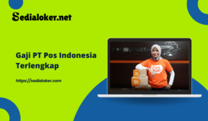 Gaji PT Pos Indonesia Terlengkap